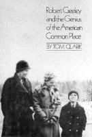 Tom Clark - Robert Creeley and the Genius of the American Common Place, Inbunden