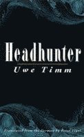 bokomslag Headhunter: Novel