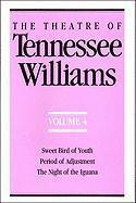 bokomslag The Theatre of Tennessee Williams Volume IV: Sweet Bird of Youth, Period of Adjustment, Night of the Iguana