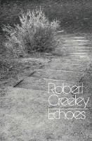 Robert Creeley - Echoes, Inbunden