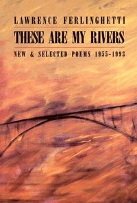 bokomslag These are My Rivers: New & Selected Poems 1955-1993