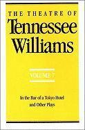 bokomslag The Theatre of Tennessee Williams Volume VII: In the Bar of a Tokyo Hotel and Other Plays