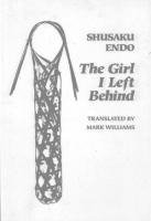 Shusaku Endo, Mark Williams - Girl I Left Behind, Inbunden. Tillgänglighet: Tillfälligt slut