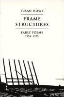 Susan Howe, Buffalo) Howe, Susan (State University of New York - Frame Structures, Häftad