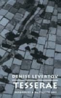 Denise Levertov - Tesserae: Memories and Suppositions, Häftad