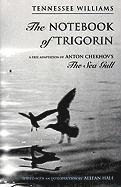bokomslag The Notebook of Trigorin - A Free Adaptation of Anton Chekhov's the Sea Gull (Cloth)