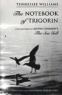 bokomslag The Notebook of Trigorin: A Free Adaptation of Chechkov's the Sea Gull