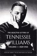 The Selected Letters of Tennessee Williams: Vol I 1920-1945 1