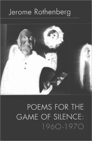 Jerome Rothenberg - Poems for the Game of Silence, Häftad