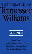 The Theatre of Tennessee Williams: Vol 8 Vieux Carre / A Lovely Sunday for Creve Coeur / Clothes for a Summer Hotel / the Red Devil Battery Sign 1
