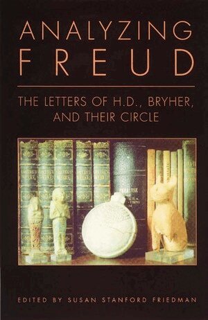 Hilda Doolittle, Sigmund Freud, Susan Stanford Friedman - Analyzing Freud, Inbunden