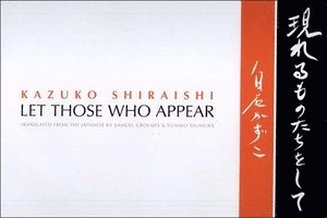 Samuel Grolmes, Kazuko Shiraishi, Yumiko Tsumura - Let Those Who Appear, Häftad