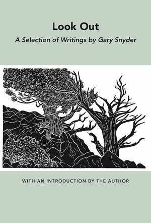 Gary Snyder - Look Out, Häftad