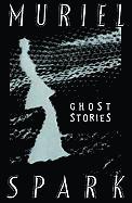 bokomslag The Ghost Stories of Muriel Spark