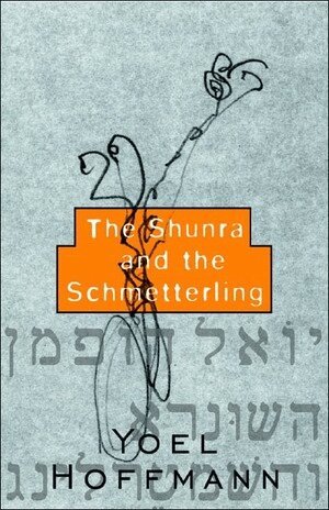 Peter Cole, Yoel Hoffmann - Shunra and the Schmetterling, Häftad