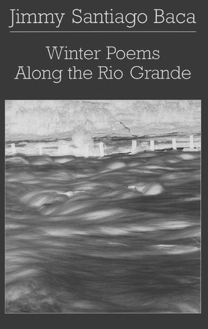 Winter Poems Along the Rio Grande 1