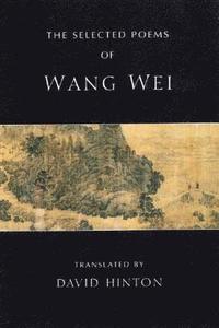 bokomslag The Selected Poems of Wang Wei