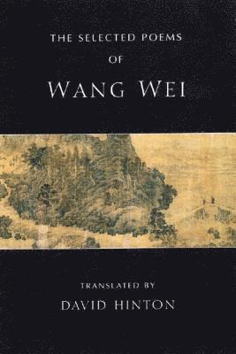 The Selected Poems of Wang Wei 1