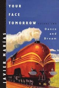 bokomslag Your Face Tomorrow: Dance and Dream