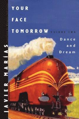 bokomslag Your Face Tomorrow: Dance and Dream