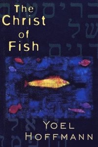 bokomslag The Christ of Fish: Novel