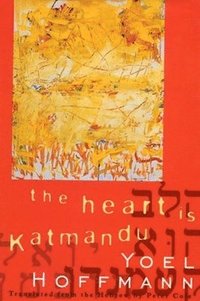 bokomslag The Heart is Katmandu