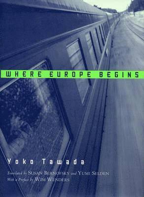 Yoko Tawada - Where Europe Begins, Häftad
