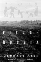 Gennady Aygi - Field-Russia, Häftad