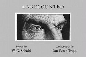 W. G. Sebald - Unrecounted, Häftad