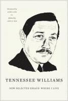 Tennessee Williams, John S. Bak - New Selected Essays: Where I Live, Häftad