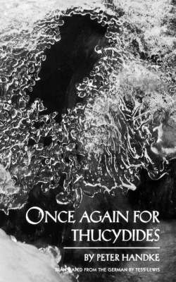 Peter Handke - Once Again for Thucydides, Häftad