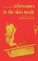 Andrew Sinclair - Adventures in the Skin Trade: Play Adaptation, Häftad