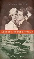 bokomslag Love Is Like Park Avenue