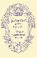 Horacio Castellanos Moya - She-Devil in the Mirror, Häftad