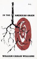 William Carlos Williams - In the American Grain, Häftad