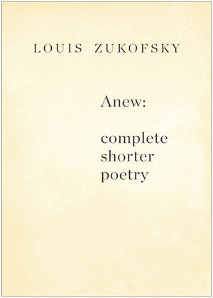 Louis Zukofsky - Anew, Häftad