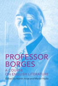 bokomslag Professor Borges: A Course on English Literature