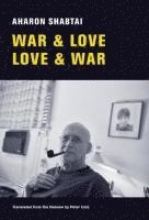 bokomslag War & Love, Love & War: New and Selected Poems