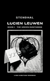 Stendhal - The Green Huntsman: Lucien Leuwen Book 1, Häftad