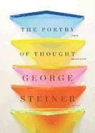 bokomslag The Poetry of Thought: From Hellenism to Celan