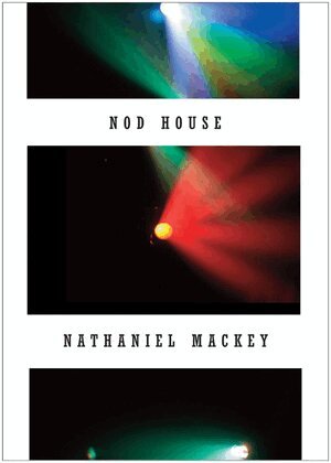 Nathaniel Mackey - Nod House, Häftad