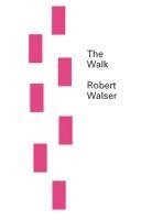 Robert Walser, Susan Bernofsky - The Walk, Häftad