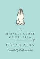 The Miracle Cures of Dr. Aira 1