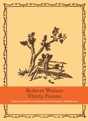 Robert Walser - Thirty Poems, Inbunden