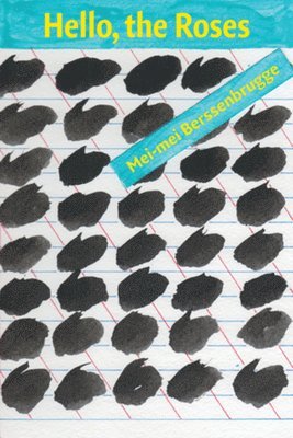 Mei-Mei Berssenbrugge, Mei-Mei (New Directions) Berssenbrugge - Hello, the Roses, Häftad