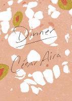 César Aira - Dinner, Häftad