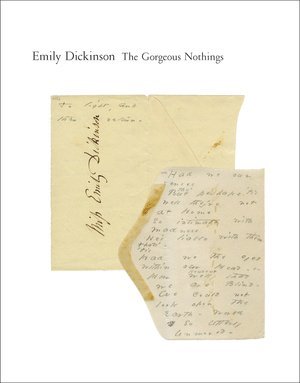Emily Dickinson, Jen Bervin, Marta Werner - Gorgeous Nothings, Inbunden
