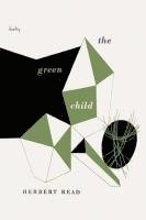 Herbert Read - The Green Child, Häftad