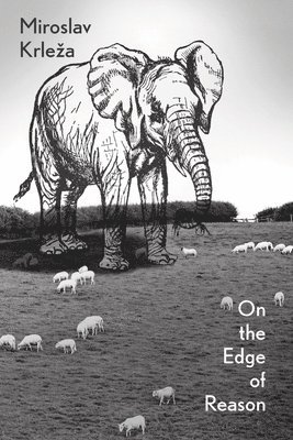 Miroslav Krleza - On the Edge of Reason, Häftad