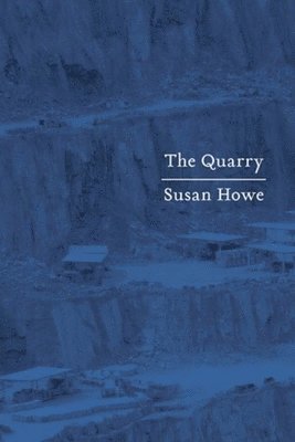 Susan Howe, Buffalo) Howe, Susan (State University of New York - Quarry, Häftad